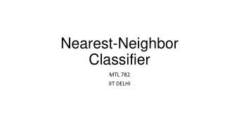 Classifier  MTL 782  IIT DELHI  Instance-Based Classifiers  Set of Stored Cases  Store the