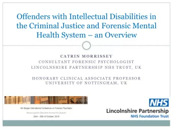 the Criminal Justice and Forensic Mental Health System  an Overview  C A T R I N  M O R R I S S
