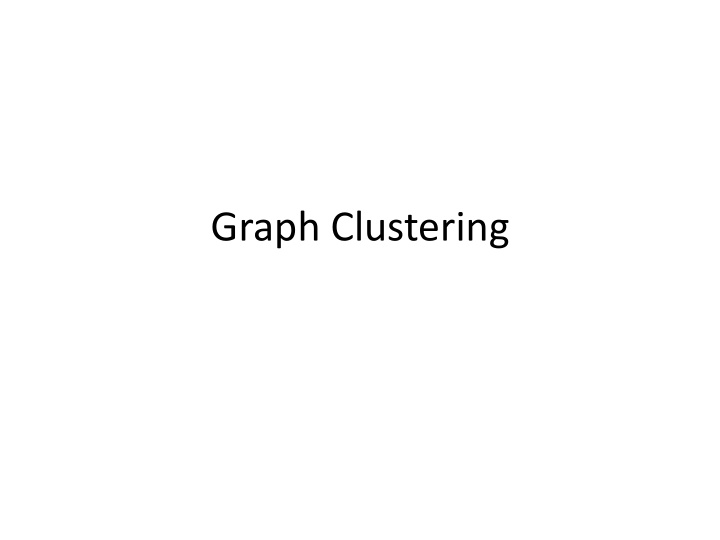 graph clustering why graph clustering is useful