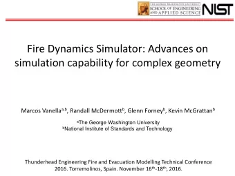 Fire Dynamics Simulator: Advances on  simulation capability for complex geometry  ed tape  such