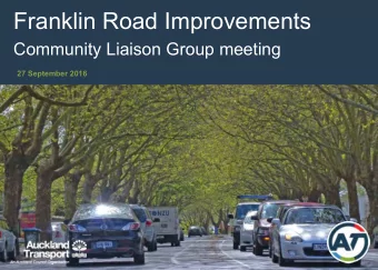Franklin Road Improvements  1  Community Liaison Group meeting  27 September 2016  Contractor