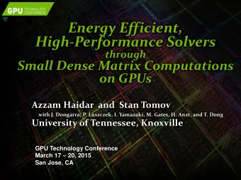 Energy Efficient,  High-Performance Solvers  through  Small Dense Matrix Computations  on GPUs