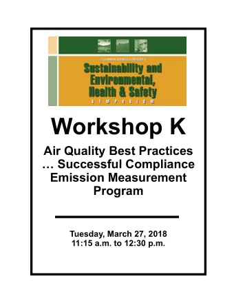 Workshop K  Air Quality Best Practices   Successful Compliance  Emission Measurement  Program