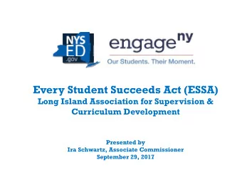 Every Student Succeeds Act (ESSA)  Long Island Association for Supervision &amp;  Curriculum