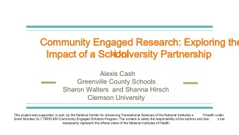 Community Engaged Research: Exploring the  Community Engaged Research: Exploring the  Impact of a