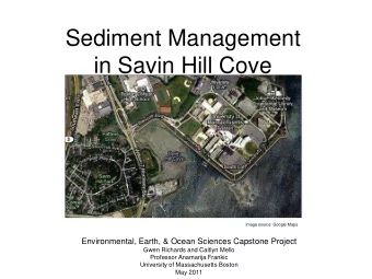 Sediment Management  in Savin Hill Cove  Image source: Google Maps  Environmental, Earth, &amp;