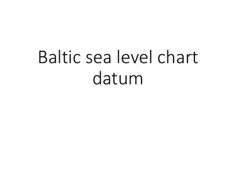 datum  New realization of  f EVRS: EVRF2019  New data in the Baltic Sea area  since 2008: