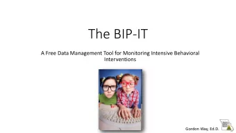 The BIP-IT  A Free Data Management Tool for Monitoring Intensive Behavioral  Interventions  Gordon