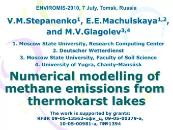 Numerical modelling of  methane emissions from  thermokarst lakes  The work is supported by grants: