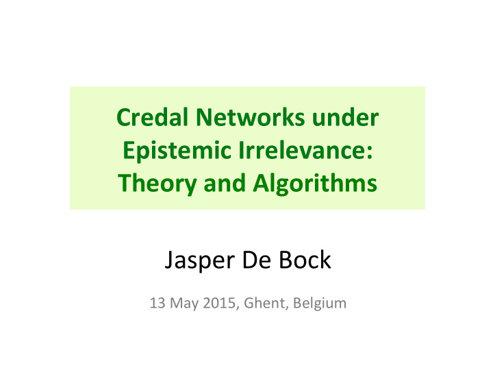 credal networks under epistemic irrelevance theory and