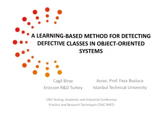 A LEARNING  BASED METHOD FOR DETECTING DEFECTIVE CLASSES IN OBJECT  ORIENTED  SYSTEMS Cagil