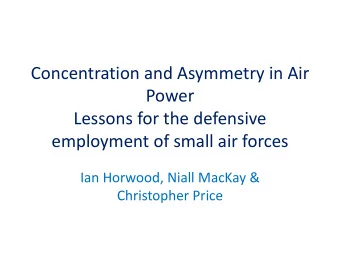 Power  Lessons for the defensive  employment of small air forces  Ian Horwood, Niall MacKay &amp;