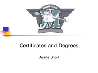 Certificates and Degrees  Duane Short  AA or AS Degree  Well-defined pattern of learning