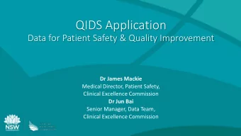 QIDS Application  Data for Patient Safety &amp; Quality Improvement  Dr James Mackie  Medical