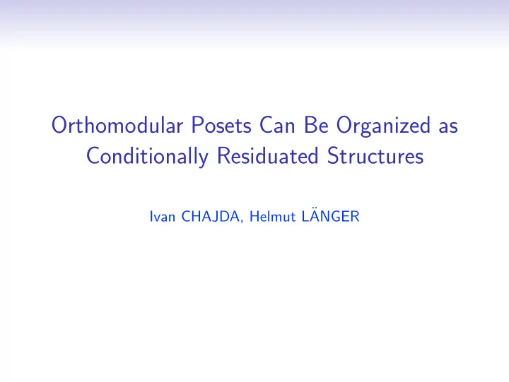 orthomodular posets can be organized as conditionally