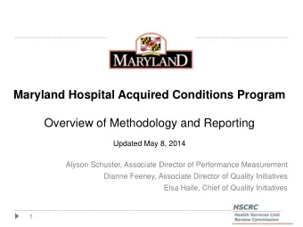 Maryland Hospital Acquired Conditions Program  Overview of Methodology and Reporting  Updated May