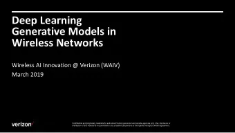 Deep Learning  Generative Models in  Wireless Networks  Wireless AI Innovation @ Verizon (WAIV)