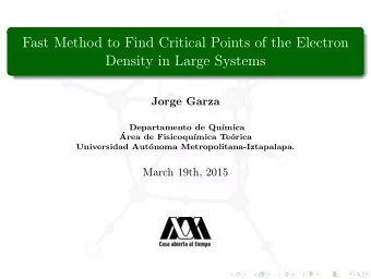 Fast Method to Find Critical Points of the Electron  Density in Large Systems  Jorge Garza