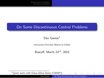 On Some Discontinuous Control Problems Dan Goreac 1  Universit Paris-Est Marne-la-Valle