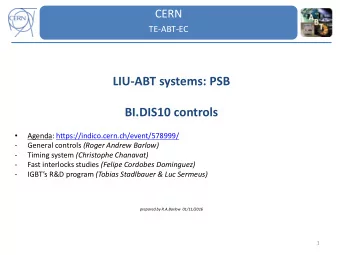 LIU-ABT systems: PSB  BI.DIS10 controls    Agenda: https://indico.cern.ch/event/578999/  -