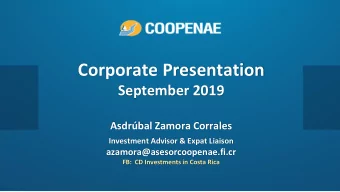 Corporate Presentation  September 2019  Asdrbal Zamora Corrales  Investment Advisor &amp; Expat
