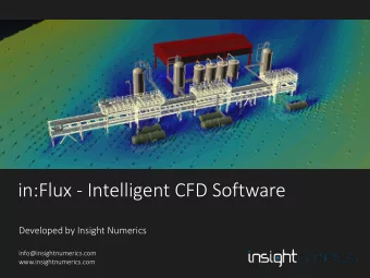 in:Flux - Intelligent CFD Software  Developed by Insight Numerics  Slide 1