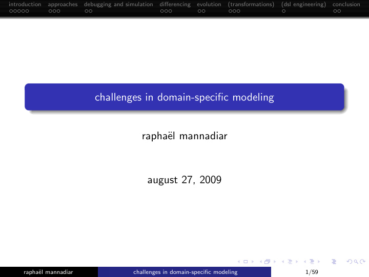 challenges in domain specific modeling rapha el mannadiar