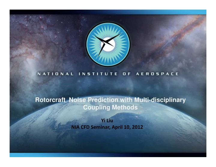 rotorcraft noise prediction with multi disciplinary