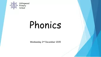 Phonics Wednesday 2 nd December 2015  What is phonics?  Phonics is a way of teaching reading.