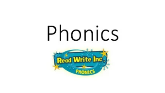 Phonics  Step 1: Listening to rhyme and rhythm  Hear rhyme in words  Continue a rhyming