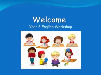 Year 2 English Workshop  Agenda  Writing  Spelling  Phonics  Reading:  Phonics  Word reading