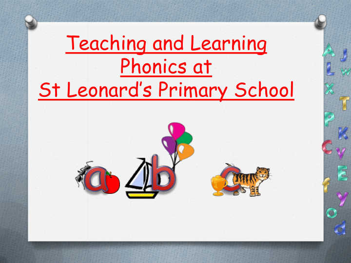 teaching and learning phonics at st leonard s primary