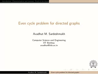 Even cycle problem for directed graphs  Avadhut M. Sardeshmukh  Computer Science and Engineering