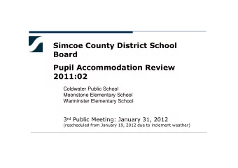 Simcoe County District School  Board  Pupil Accommodation Review  2011:02  Coldwater Public School