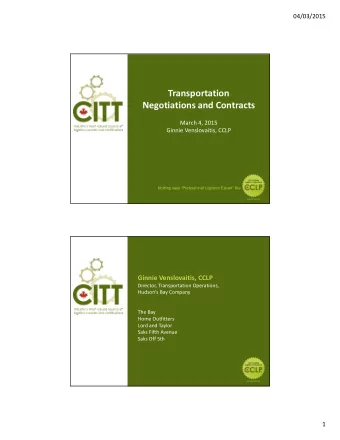 Transportation  Negotiations and Contracts  March 4, 2015  Ginnie Venslovaitis, CCLP  Nothing says