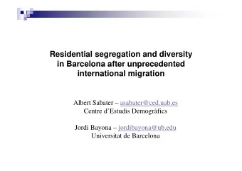 Residential segregation and diversity  in Barcelona after unprecedented  in Barcelona after
