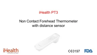 iHealth PT3  Non Contact Forehead Thermometer  with distance sensor  iHealth PT3 is a IR Forehead