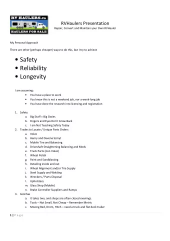 Safety  Reliability  Longevity  I am assuming:   You have a place to work   You