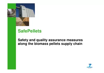 SafePellets  Safety and quality assurance measures  along the biomass pellets supply chain  Project
