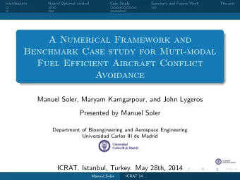 A Numerical Framework and  Benchmark Case study for Muti-modal  Fuel Efficient Aircraft Conflict