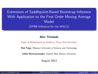 Extensions of Saddlepoint-Based Bootstrap Inference  With Application to the First Order Moving
