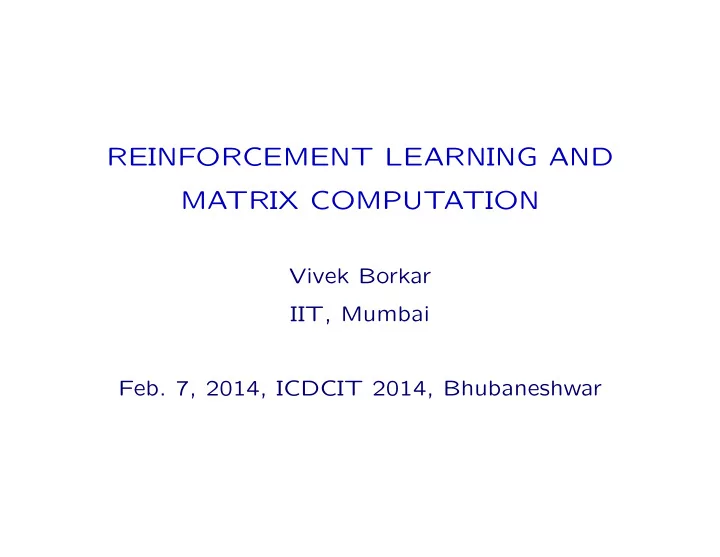 reinforcement learning and matrix computation