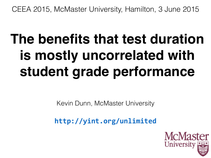 the benefits that test duration is mostly uncorrelated