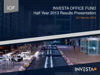 IOF  INVESTA OFFICE FUND  Half Year 2013 Results Presentation 22 February 2013  Important Notice