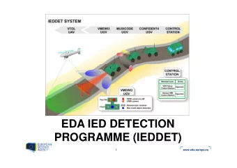 EDA IED DETECTION  EDA IED DETECTION  PROGRAMME (IEDDET)  PROGRAMME (IEDDET)  www.eda.europa.eu  1