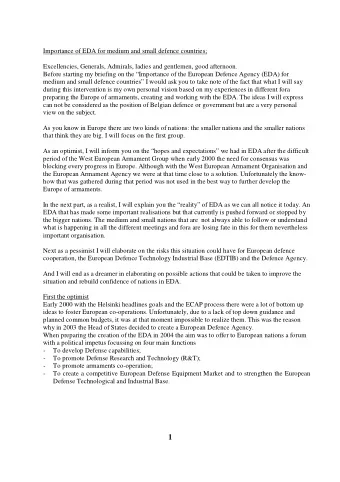 1  Expectations were high because for the medium and small nations this meant -  that a common