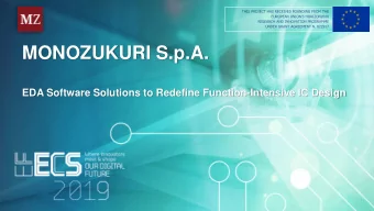 MONOZUKURI S.p.A.  EDA Software Solutions to Redefine Function-Intensive IC Design  Monozukuri at a