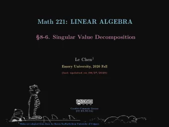 Math 221: LINEAR ALGEBRA  8-6. Singular Value Decomposition Le Chen 1  Emory University, 2020