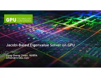 Jacobi-Based Eigenvalue Solver on GPU  Lung-Sheng Chien, NVIDIA  lchien@nvidia.com  Outline