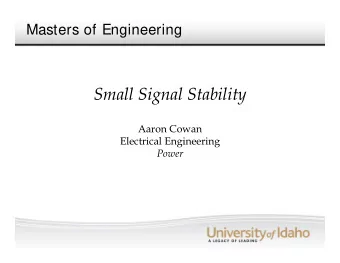 Small Signal Stability  Aaron Cowan  Electrical Engineering  Power  Small Signal Stability